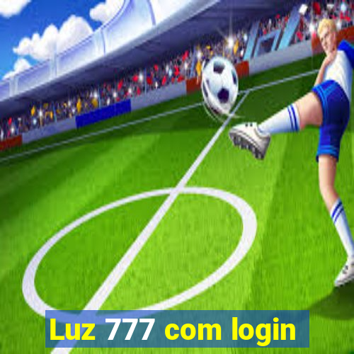 Luz 777 com login